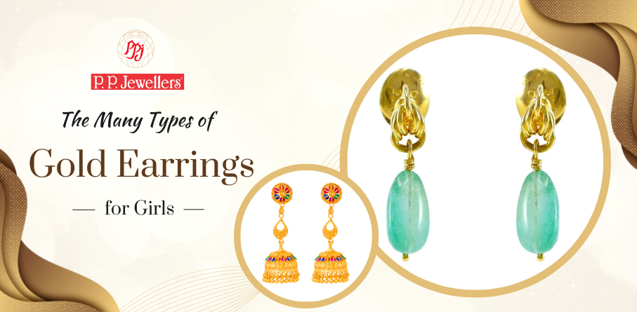 The Many Types of Gold Earrings for Girls